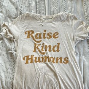 Raise kind humans T-shirt